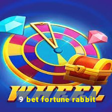 9 bet fortune rabbit